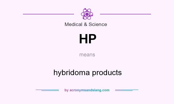 What does HP mean? It stands for hybridoma products