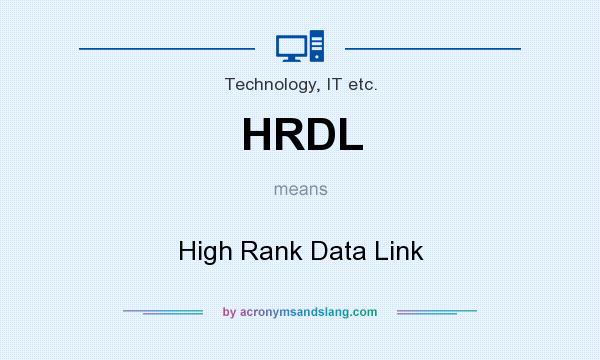 What does HRDL mean? It stands for High Rank Data Link