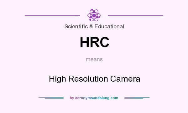 What does HRC mean? It stands for High Resolution Camera