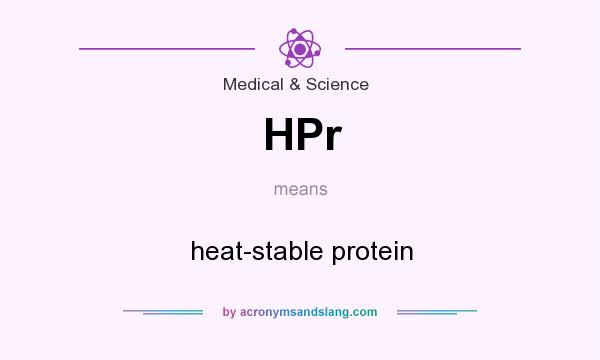 What does HPr mean? It stands for heat-stable protein