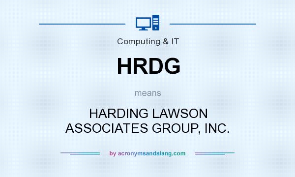 What does HRDG mean? It stands for HARDING LAWSON ASSOCIATES GROUP, INC.