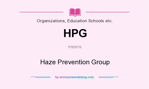What does HPG mean? It stands for Haze Prevention Group
