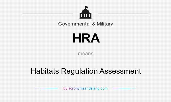 What does HRA mean? It stands for Habitats Regulation Assessment