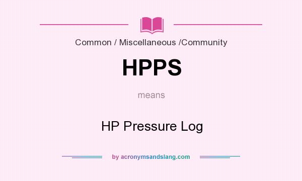 What does HPPS mean? It stands for HP Pressure Log
