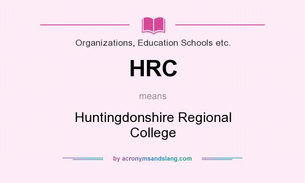 What does HRC mean? It stands for Huntingdonshire Regional College