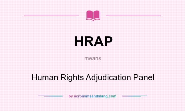 What does HRAP mean? It stands for Human Rights Adjudication Panel