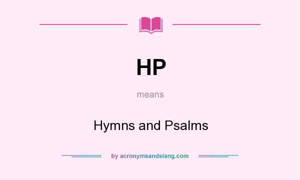 What does HP mean? It stands for Hymns and Psalms
