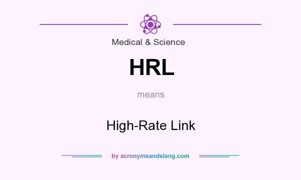 What does HRL mean? It stands for High-Rate Link