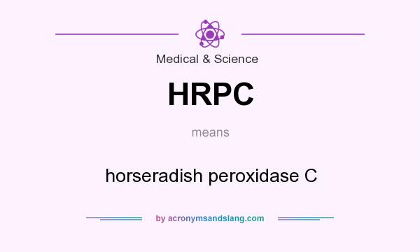 What does HRPC mean? It stands for horseradish peroxidase C