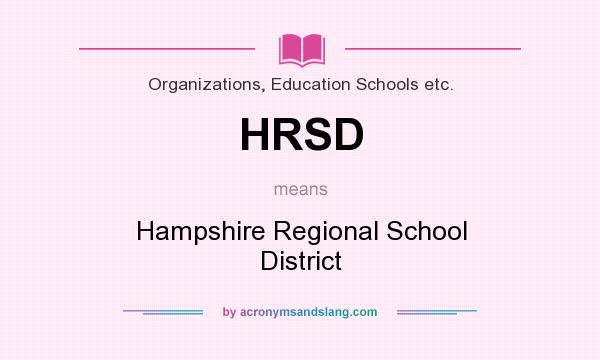 What does HRSD mean? It stands for Hampshire Regional School District