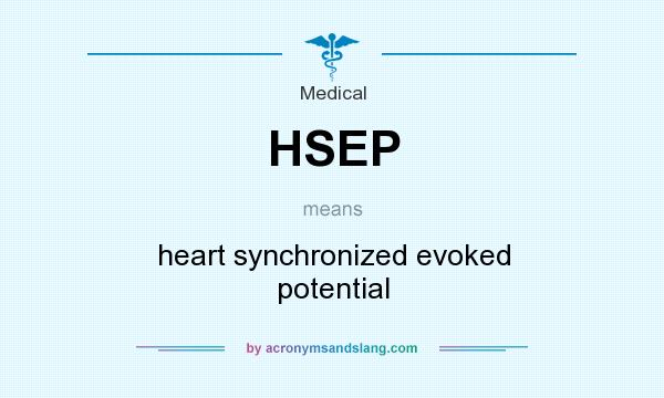 What does HSEP mean? It stands for heart synchronized evoked potential