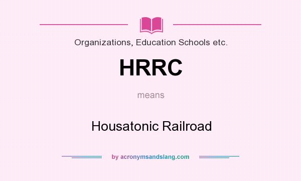 What does HRRC mean? It stands for Housatonic Railroad