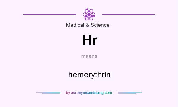 What does Hr mean? It stands for hemerythrin