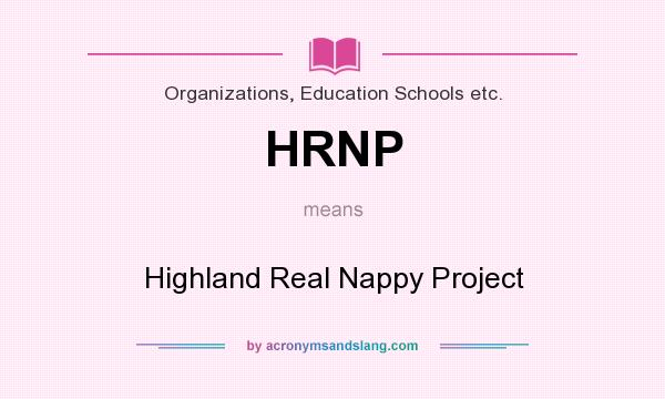 What does HRNP mean? It stands for Highland Real Nappy Project