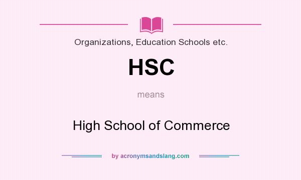 What does HSC mean? It stands for High School of Commerce