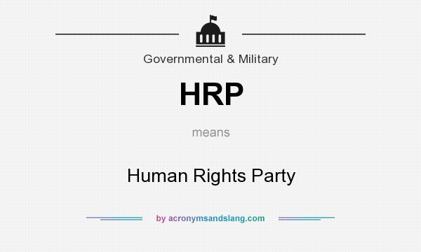 What does HRP mean? It stands for Human Rights Party