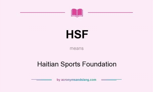 What does HSF mean? It stands for Haitian Sports Foundation