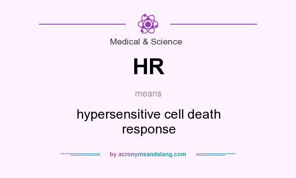 What does HR mean? It stands for hypersensitive cell death response
