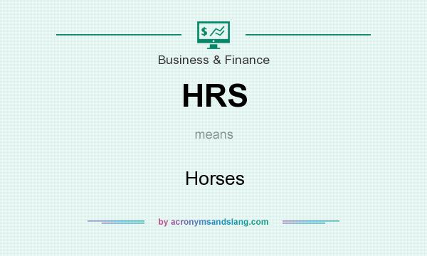 What does HRS mean? It stands for Horses