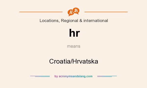 What does hr mean? It stands for Croatia/Hrvatska