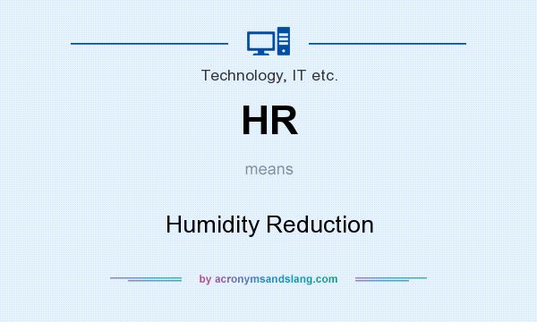 What does HR mean? It stands for Humidity Reduction