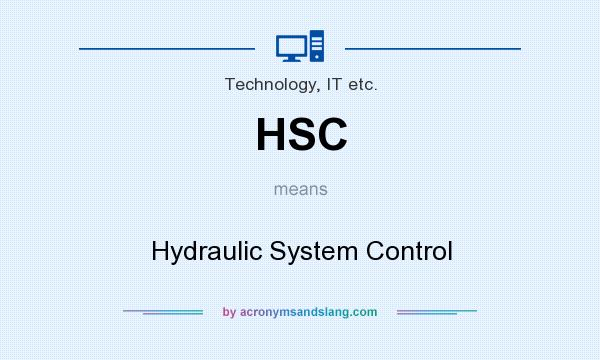 What does HSC mean? It stands for Hydraulic System Control