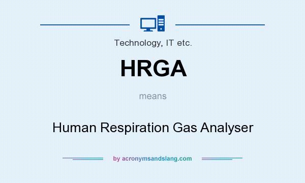 What does HRGA mean? It stands for Human Respiration Gas Analyser