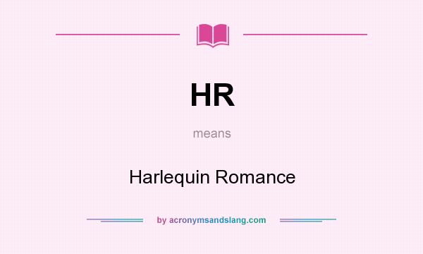 What does HR mean? It stands for Harlequin Romance