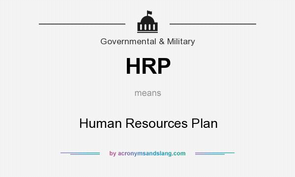What does HRP mean? It stands for Human Resources Plan