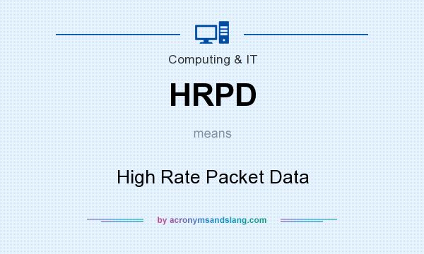 What does HRPD mean? It stands for High Rate Packet Data