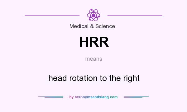 What does HRR mean? It stands for head rotation to the right