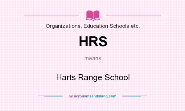 What does HRS mean? It stands for Harts Range School