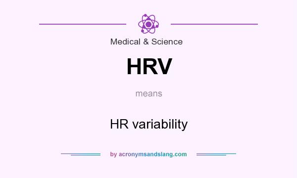What does HRV mean? It stands for HR variability