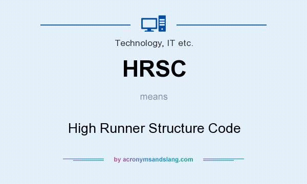 What does HRSC mean? It stands for High Runner Structure Code