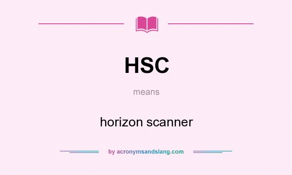 What does HSC mean? It stands for horizon scanner