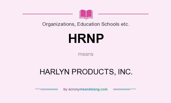 What does HRNP mean? It stands for HARLYN PRODUCTS, INC.