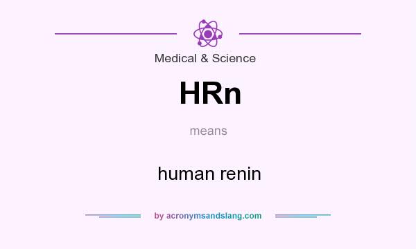 What does HRn mean? It stands for human renin