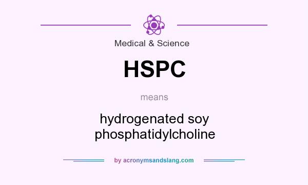 What does HSPC mean? It stands for hydrogenated soy phosphatidylcholine