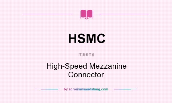 What does HSMC mean? It stands for High-Speed Mezzanine Connector