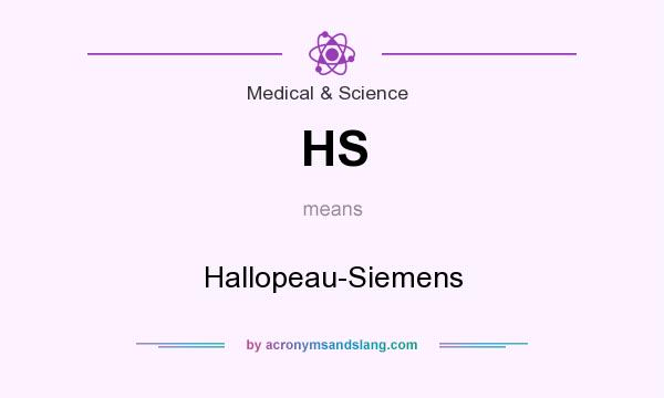 What does HS mean? It stands for Hallopeau-Siemens