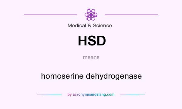 What does HSD mean? It stands for homoserine dehydrogenase
