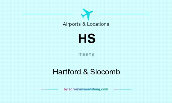 What does HS mean? It stands for Hartford & Slocomb