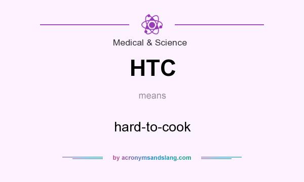 What does HTC mean? It stands for hard-to-cook