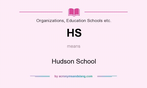 What does HS mean? It stands for Hudson School