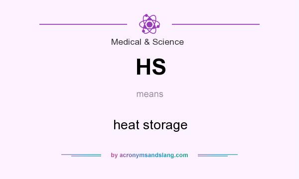 What does HS mean? It stands for heat storage