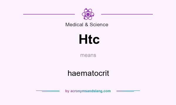What does Htc mean? It stands for haematocrit