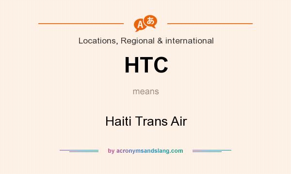 What does HTC mean? It stands for Haiti Trans Air