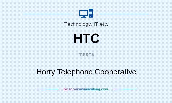 What does HTC mean? It stands for Horry Telephone Cooperative