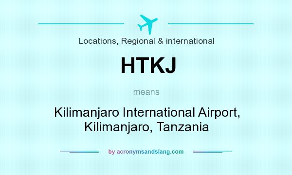 What does HTKJ mean? It stands for Kilimanjaro International Airport, Kilimanjaro, Tanzania