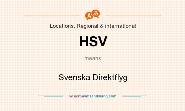 What does HSV mean? It stands for Svenska Direktflyg